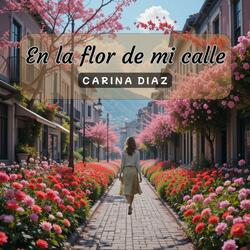 En la flor de mi calle
