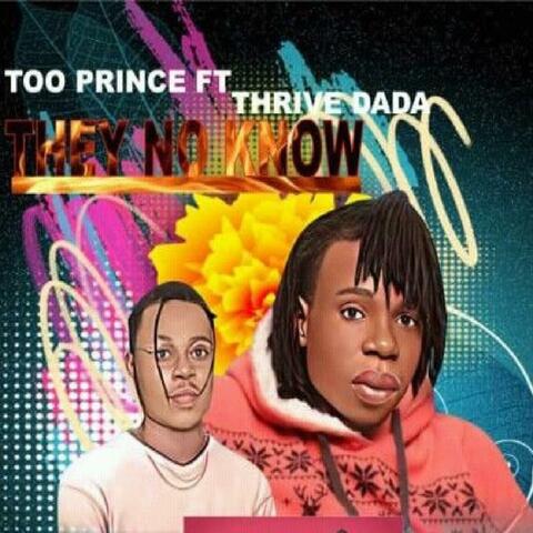 They No know (feat. Thrive Dada)