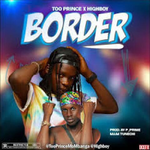 Border (feat. Highboy)