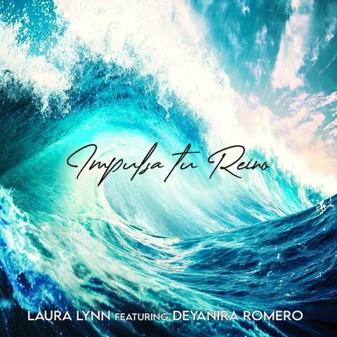 Impulsa Tu Reino (feat. Deyanira Romero)