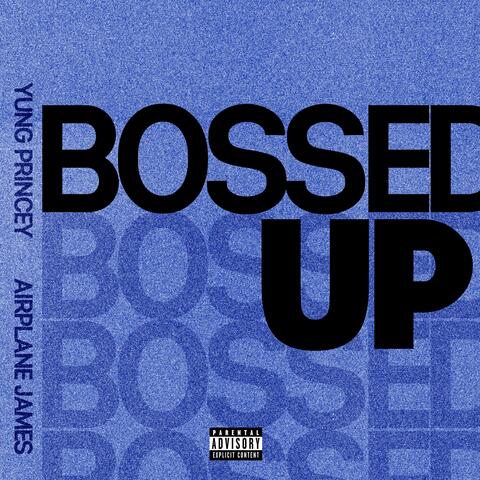 Bossed Up (feat. Airplane James)