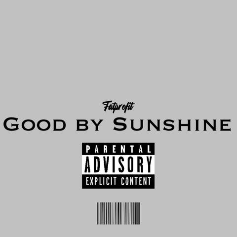Goodby Sunshine