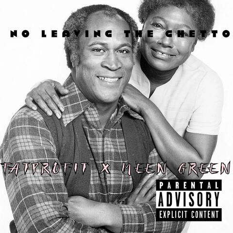 Aint No leaving the ghetto