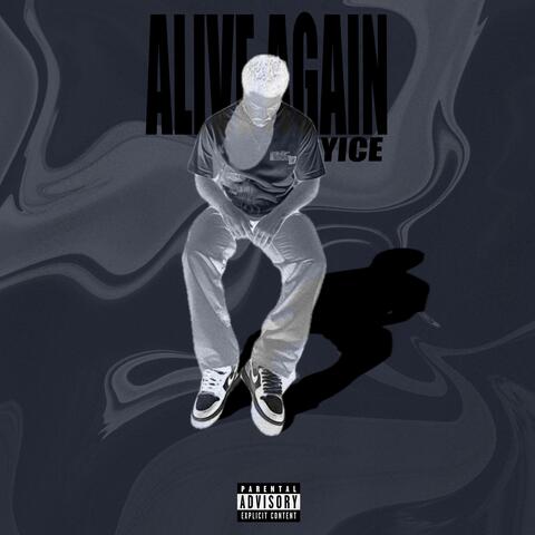 ALIVE AGAIN