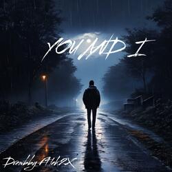You And I (feat. Lek2X)