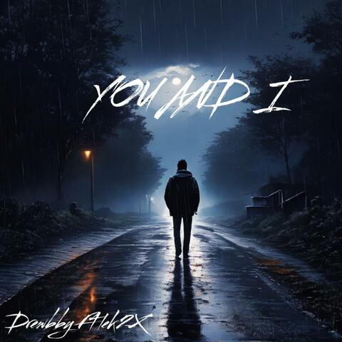 You And I (feat. Lek2X)