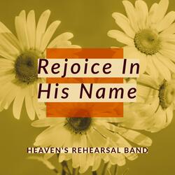 Rejoice in His Name | Worship song