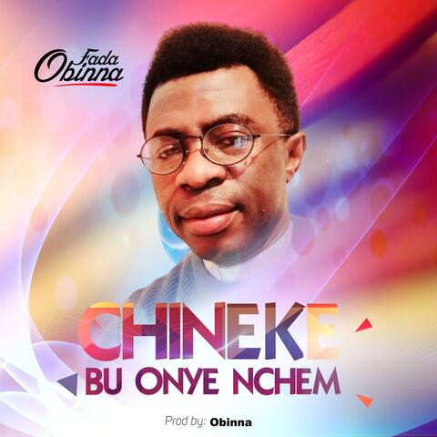 Chineke Bu Onye Nchem