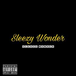 Sleezy Wonder (feat. Sleaze Wonder)