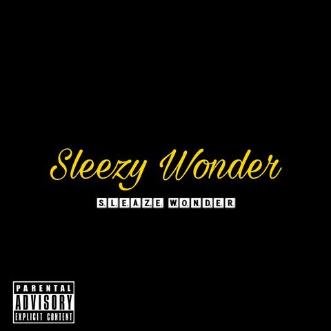 Sleezy Wonder (feat. Sleaze Wonder)