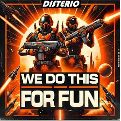 We Do This For Fun