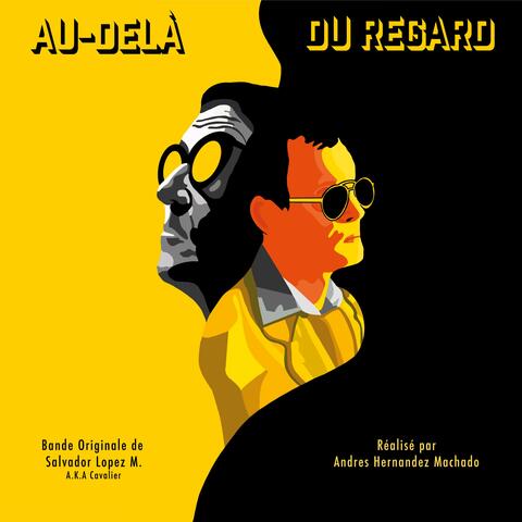 Au-Delà Du Regard (Bande originale du film)