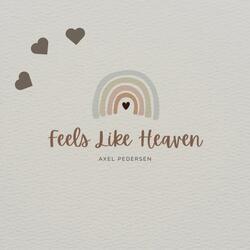 Feels Like Heaven
