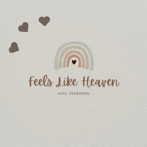 Feels Like Heaven