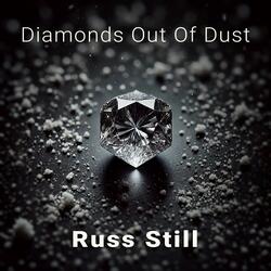 Diamonds Out Of Dust