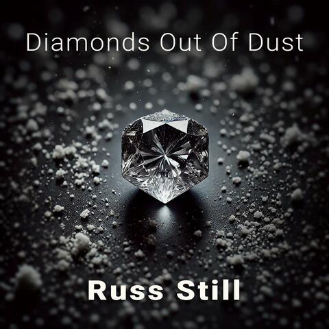Diamonds Out Of Dust