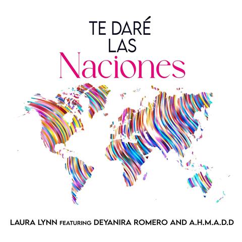 Te Dare Las Naciones (feat. Deyanira Romero & A.H.M.A.D.D.)