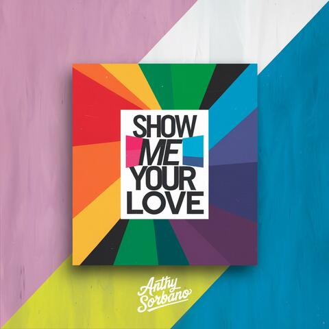Show Me Your Love