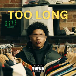 Too Long (feat. Tasi1k & Bad Boy Mook)