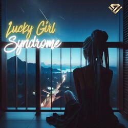 Lucky Girl Syndrome