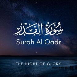 Surah Al Qadr (Glory)