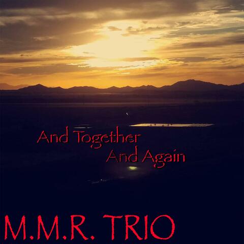 And Together and Again
