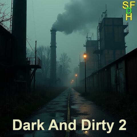 Dark And Dirty, Vol. 2