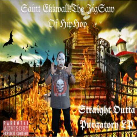 Straight Outta Purgatory