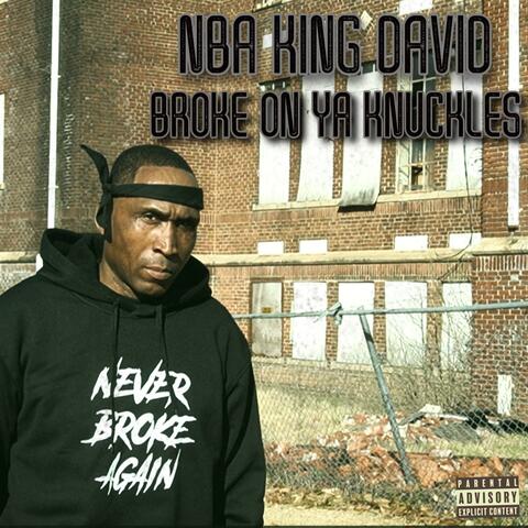 Broke On Ya Knuckles