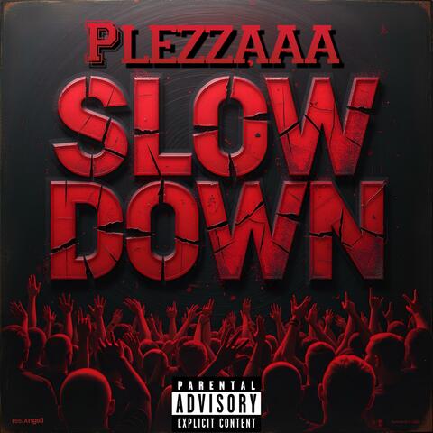Slow Down (feat. LILZ RACKRUNNAZ & Rue)