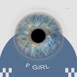 F GIRL (feat. Ca$h D)