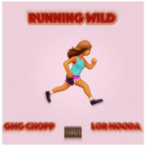 Running Wild (feat. lor mooda)