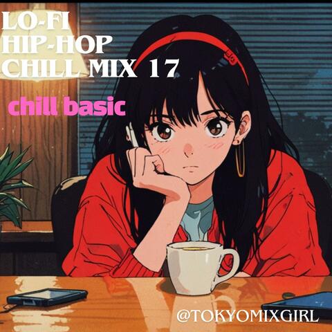 Lo-fi hip-hop chill mix 17