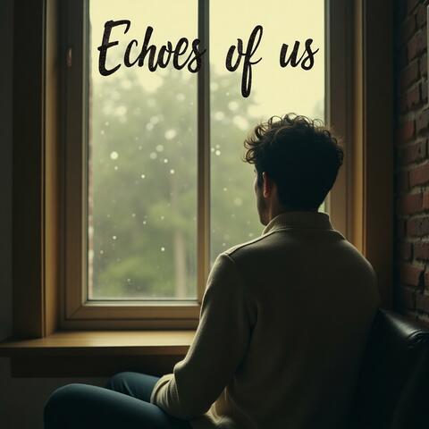 Echoes of Us