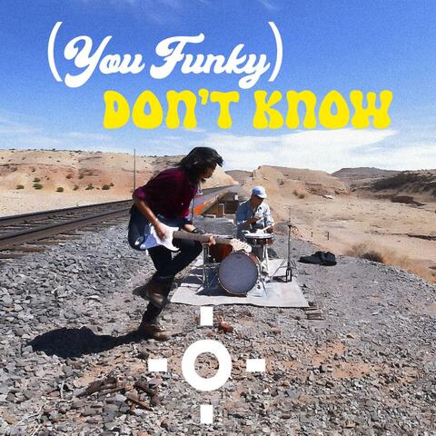 (You Funky) Don't Know