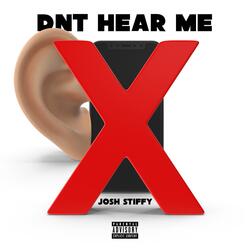 Dnt hear me
