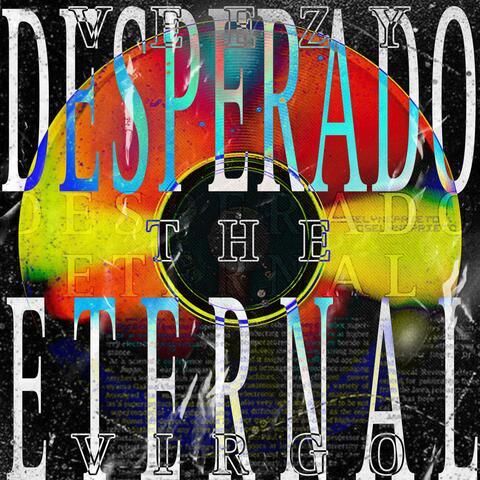 DESPERADO ETERNAL!