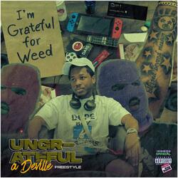 ungrateful freestyle