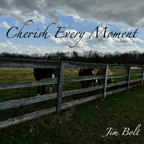 Cherish Every Moment