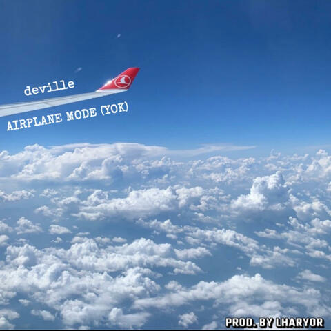 AIRPLANE MODE (YOK)