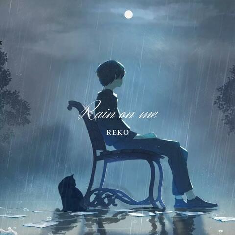 rain on me