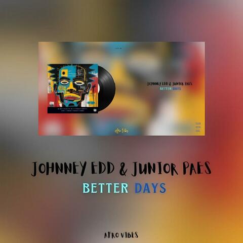 Better Days (feat. Junior Paes)