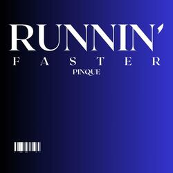 RUNNIN' FASTER