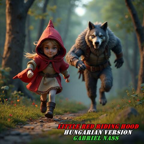 Little Red Riding Hood (Hungarian Version)
