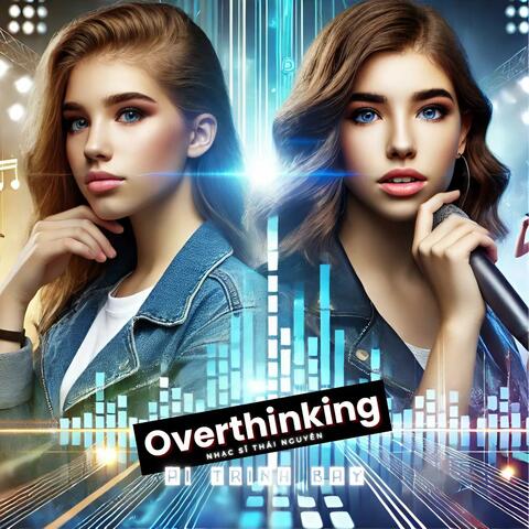 OVERTHINKING (feat. AI/T)