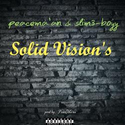 Solid Visions (feat. Slim3 boyy)