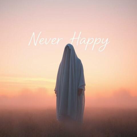 Never Happy