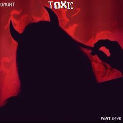Toxic (feat. K4YE)