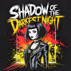 Shadow of the Darkest Night