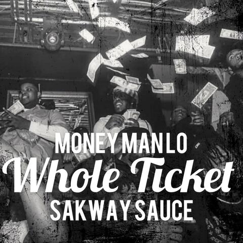 Whole Ticket (feat. Money Man Lo)